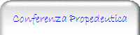 Conferenza Propedeutica